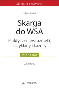 Skarga do WSA. Wskazówki przykłady kazusy - Tomasz Grossmann - ebook
