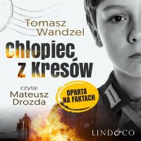 Chłopiec z Kresów - Tomasz Wandzel - audiobook