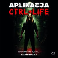 Aplikacja Ctrl+life - Adam Bugaj - audiobook