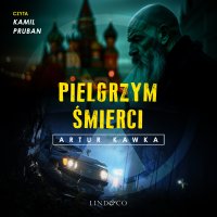 Pielgrzym śmierci - Artur Kawka - audiobook