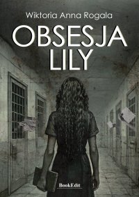 Obsesja Lily - Anna Wiktoria Rogala - ebook
