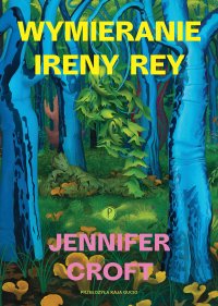 Wymieranie Ireny Rey - Jennifer Croft - ebook