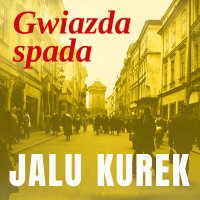 Gwiazda spada - Jalu Kurek - audiobook