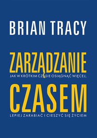 Zarządzanie czasem - Brian Tracy - ebook