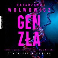 Gen zła - Katarzyna Wolwowicz - audiobook
