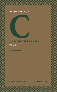 Utwory wybrane. Tom 5. Szkice podróżne - Anton Pawłowicz Czechow - ebook