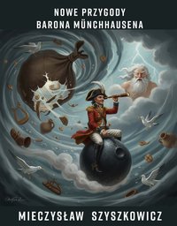 Nowe Przygody Barona Münchhausena - Mieczysław Szyszkowicz - ebook