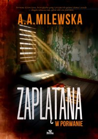 Zaplątana w porwanie - Agnieszka Milewska - ebook