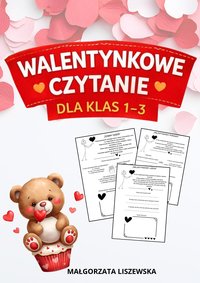 WALENTYNKOWE CZYTANIE ZE ZROZUMIENIEM (kl. 1–3) - Małgorzata Liszewska - ebook