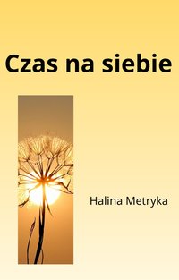 Czas na siebie - Halina Metryka - audiobook