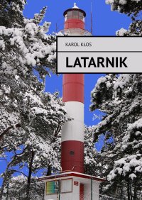 Latarnik - Karol Kłos - ebook