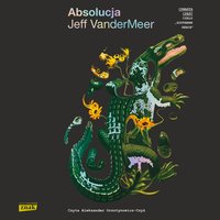 Absolucja - Jeff VanderMeer - audiobook