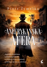 Amerykańska afera - Piotr Żymełka - ebook