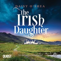 The Irish Daughter - Daisy O'Shea - audiobook