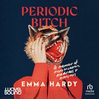 Periodic Bitch - Emma Hardy - audiobook