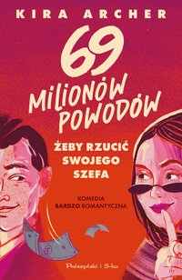 69 milionów powodów, żeby rzucić swojego szefa - Kira Archer - ebook