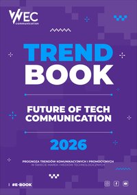 FUTURE OF TECH COMMUNICATION - Katarzyna Pilawa - ebook