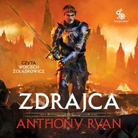 Zdrajca - Anthony Ryan - audiobook