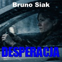 Desperacja - Bruno Siak - audiobook