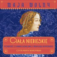 Ciała niebieskie - Maja Wolny - audiobook