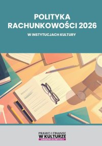 Polityka rachunkowości 2026 w instytucjach kultury - Opracowanie zbiorowe - ebook