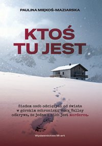 Ktoś tu jest - Paulina Miękoś-Maziarska - ebook