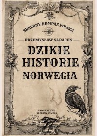Dzikie historie. Norwegia - Przemysław Saracen - ebook