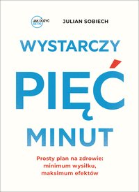 Wystarczy pięć minut - Julian Sobiech - ebook