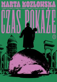 Czas pokaże - Marta Kozłowska - ebook