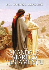 Skandale Starego Testamentu - Wiktor Szponar - ebook