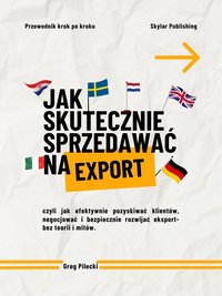 Jak skutecznie sprzedawać na export - Greg Pilecki - ebook