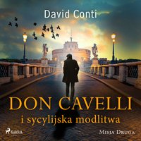 Don Cavelli i sycylijska modlitwa. Misja druga - David Conti - audiobook
