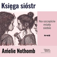 Księga sióstr - Amélie Nothomb - audiobook
