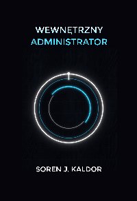 Wewnętrzny Administrator - Soren J. Kaldor - ebook