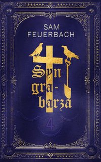 Syn grabarza. Tom IV, ostatni - Sam Feuerbach - ebook
