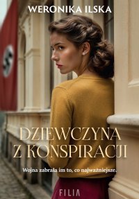 Dziewczyna z konspiracji - Weronika Ilska - ebook