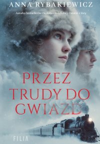Przez trudy do gwiazd - Anna Rybakiewicz - ebook