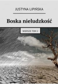 Boska nieludzkość - Justyna Lipińska - ebook