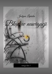 Błąd w nawigacji - Justyna Lipińska - ebook