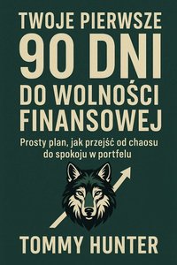 90 Dni do wolności finansowej - Tommy Hunter - ebook