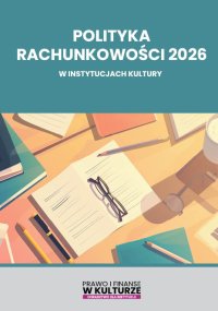 Polityka rachunkowości 2026 w instytucjach kultury - Opracowanie zbiorowe - ebook