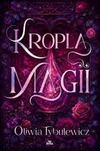 Kropla magii - Oliwia Tybulewicz - ebook