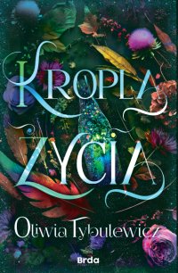 Kropla życia - Oliwia Tybulewicz - ebook