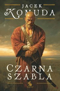 Czarna szabla - Jacek Komuda - ebook