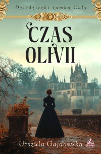 Czas Olivii - Urszula Gajdowska - ebook