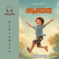 Bajeczki na każdą okazję - Grzegorz Glinka - audiobook