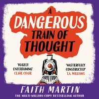 Dangerous Train of Thought - Faith Martin - audiobook