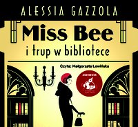 Miss Bee i trup w bibliotece - Alessia Gazzola - audiobook