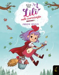 Lili, mała czarodziejka. Zaklęcie deszczu. Tom 2 - Alicja Teba - ebook