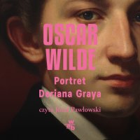 Portret Doriana Graya - Oscar Wilde - audiobook